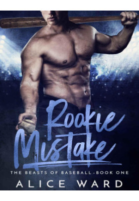 Rookie Mistake: A Sports Romance Novel (The Beasts of Baseball Book 1)