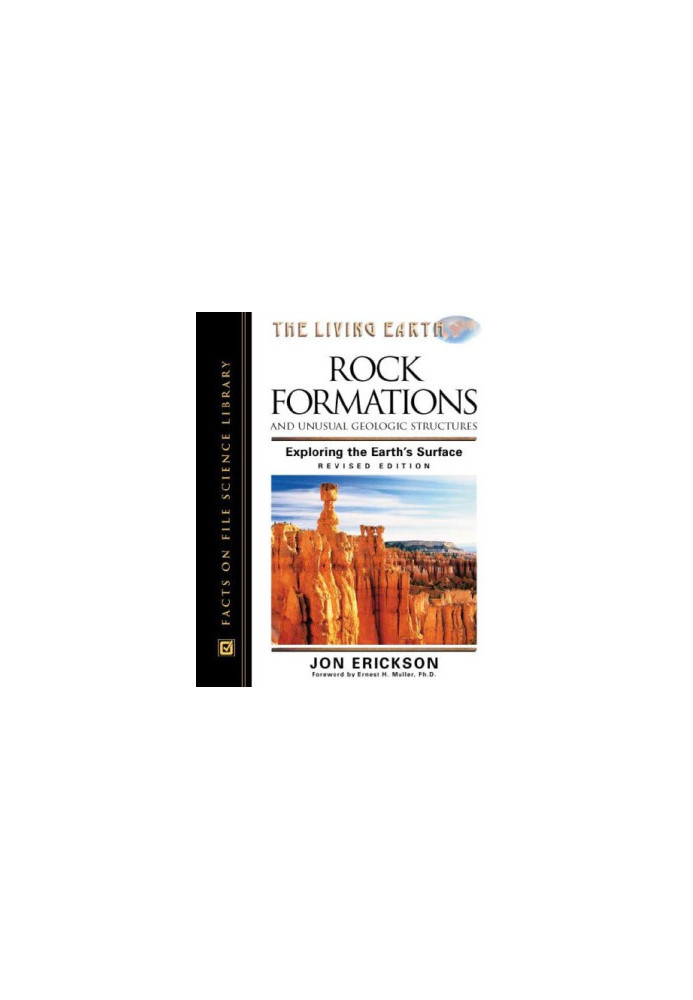 Rock Formations and Unusual Geologic Structures: Exploring the Earth's Surface (The Living Earth)
