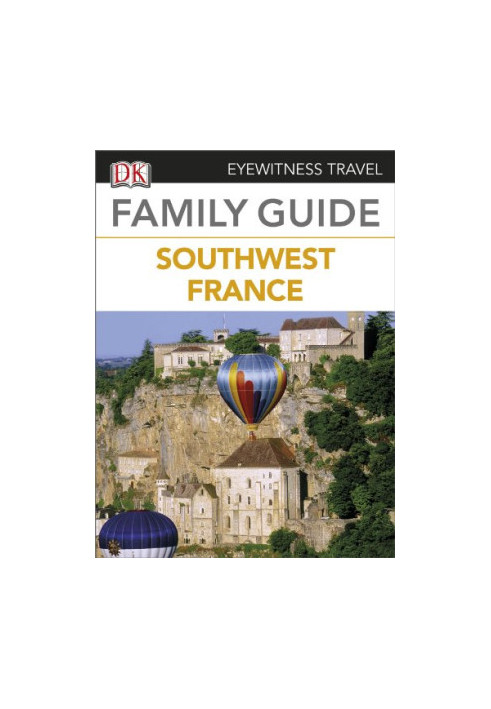 Family Guide to France: Southwest France