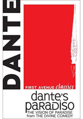 Dante’s Paradiso: The Vision of Paradise from The Divine Comedy