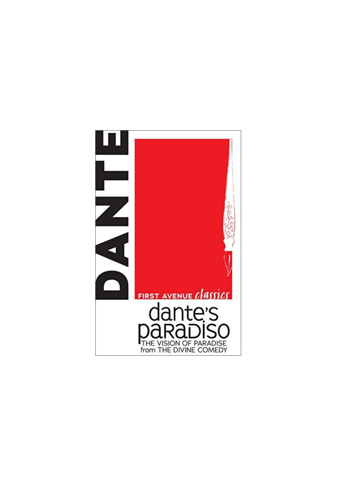 Dante’s Paradiso: The Vision of Paradise from The Divine Comedy