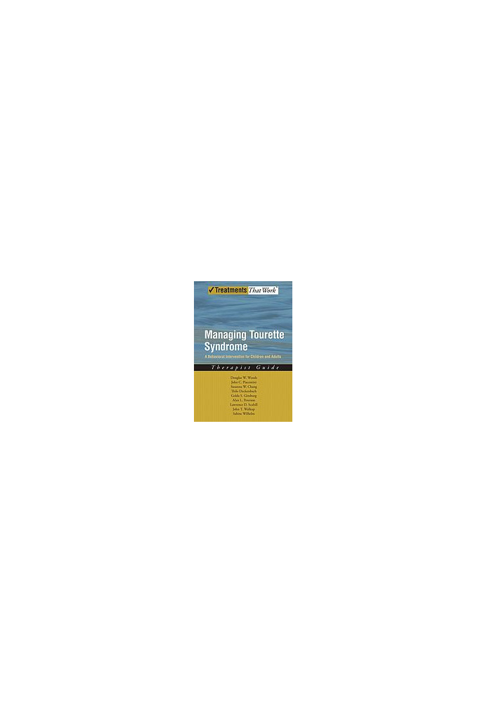 Managing Tourette syndrome : a behavioral intervention for children and adults : therapist guide
