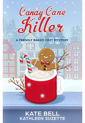 Candy Cane Killer (Freshly Baked Cozy Mystery 4)