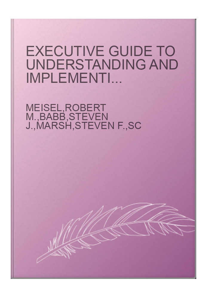 Executive Guide to Understanding and Implementing Lean Six Sigma - The Financial Impact