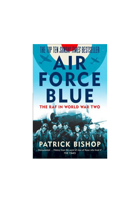Air Force Blue: The RAF in World War Two