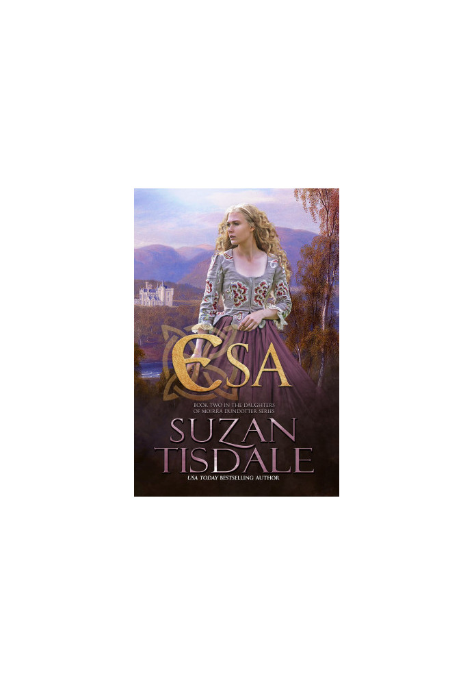 Esa: Book Two of the Daughters of Moirra Dundotter Series