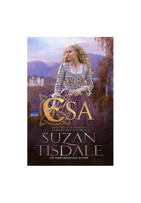 Esa: Book Two of the Daughters of Moirra Dundotter Series