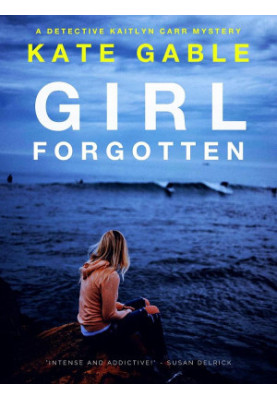 Detective Kaitlyn Carr 05-Girl Forgotten