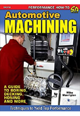 Automotive Machining: A Guide to Boring, Decking, Honing & More