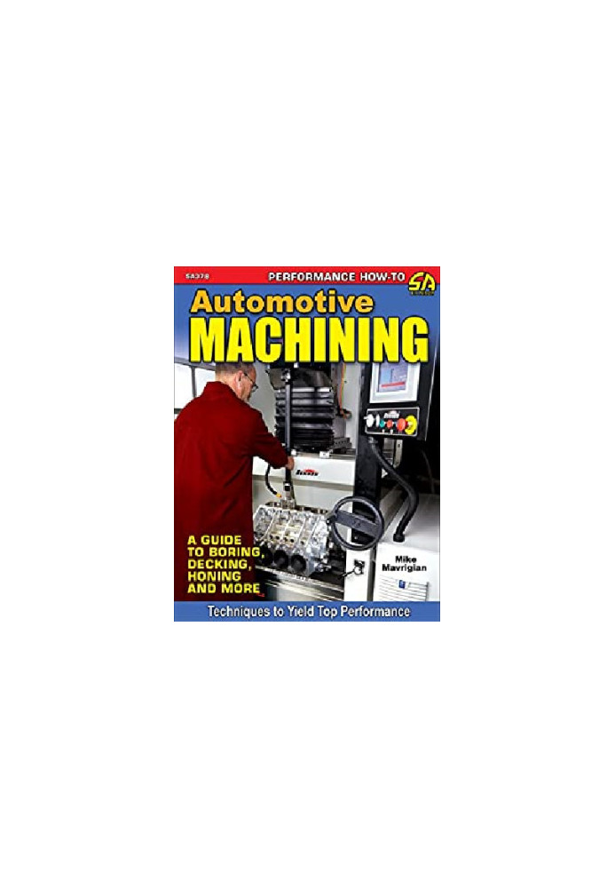 Automotive Machining: A Guide to Boring, Decking, Honing & More