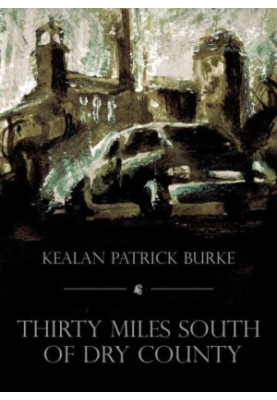 Thirty Miles South of Dry County