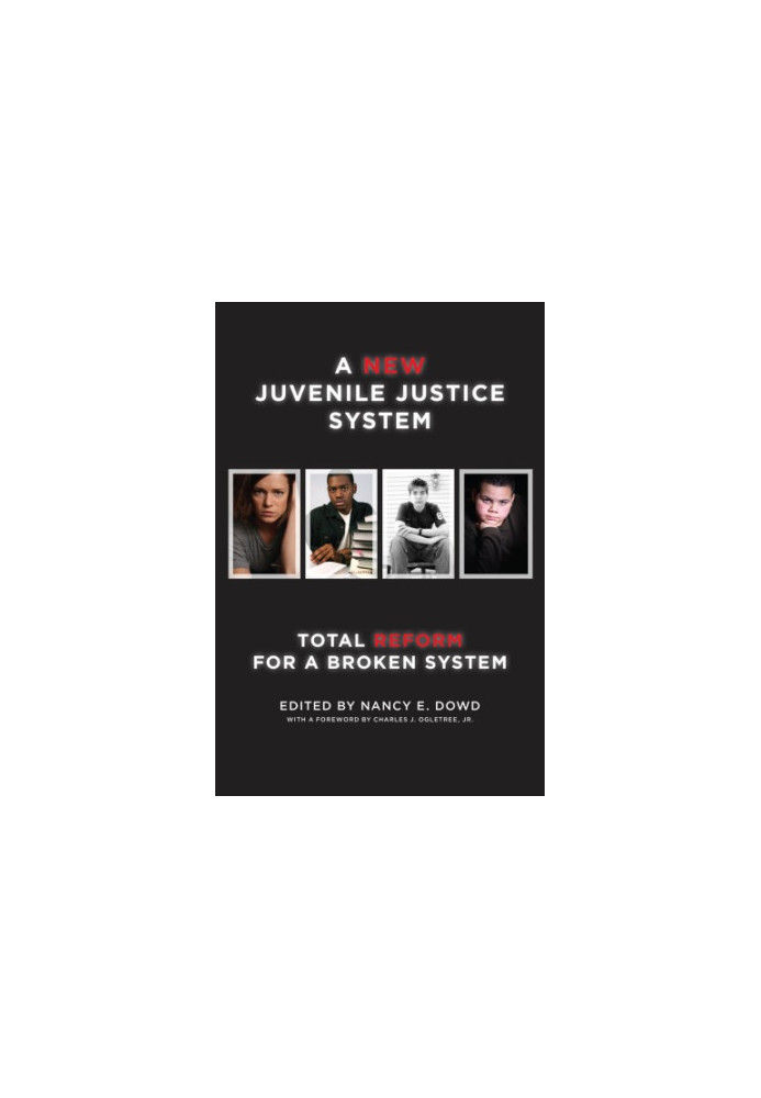 A New Juvenile Justice System: Total Reform for a Broken System