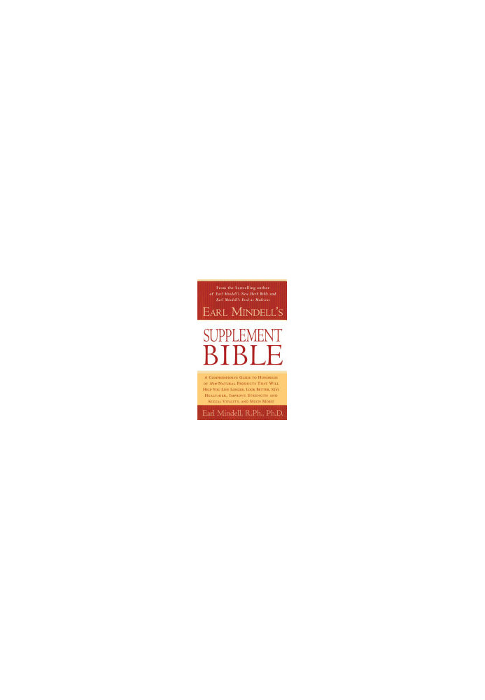 Earl Mindell's Supplement Bible