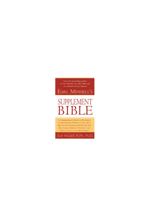 Earl Mindell's Supplement Bible