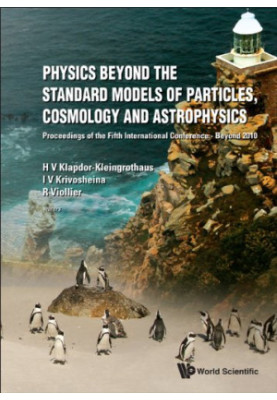Physics Beyond the Standard Models of Particles, Cosmology and Astrophysics: Proceedings of the Fifth International Conferenc