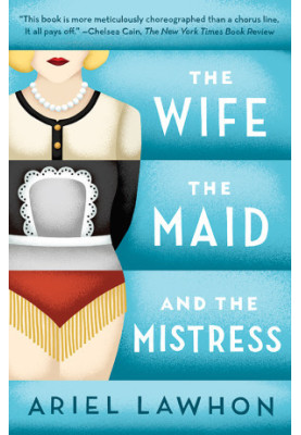 The Wife, the Maid, and the Mistress