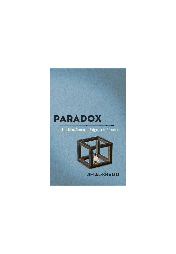 Paradox: The Nine Greatest Enigmas in Physics