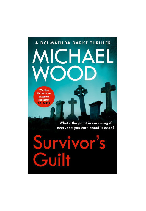 Survivor’s Guilt ( DCI Matilda Darke 8 )