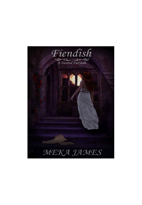 Fiendish. A Twisted Fairytale
