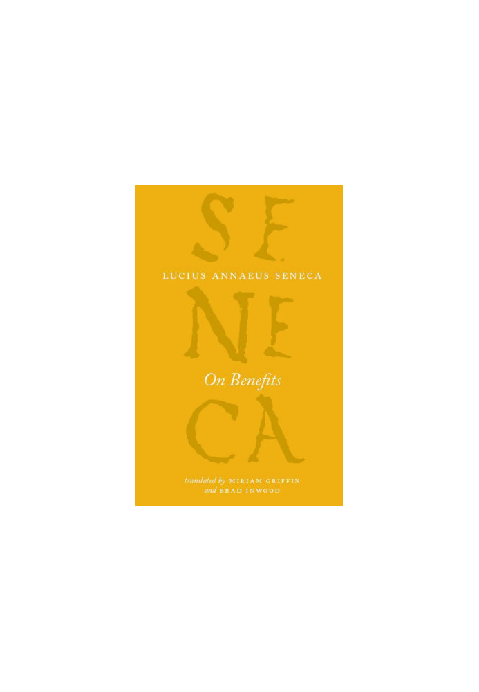 On Benefits (The Complete Works of Lucius Annaeus Seneca)