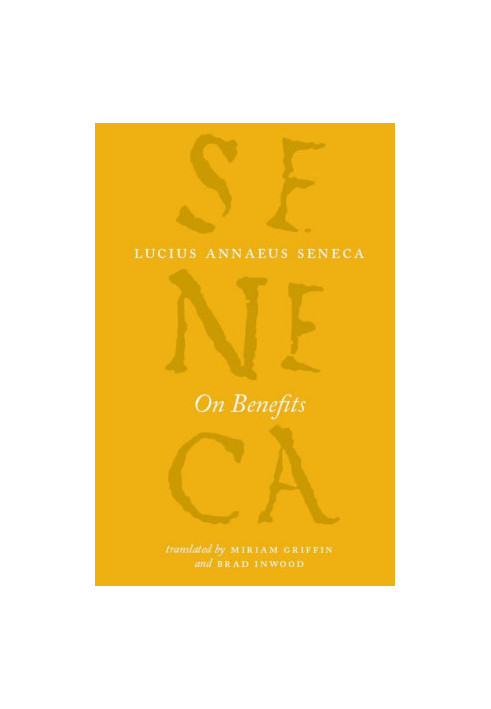 On Benefits (The Complete Works of Lucius Annaeus Seneca)