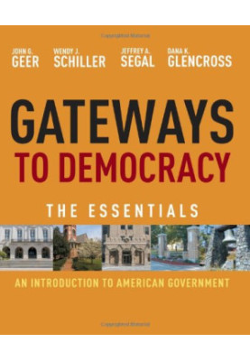 Gateways to Democracy: An Introduction to American Government, The Essentials