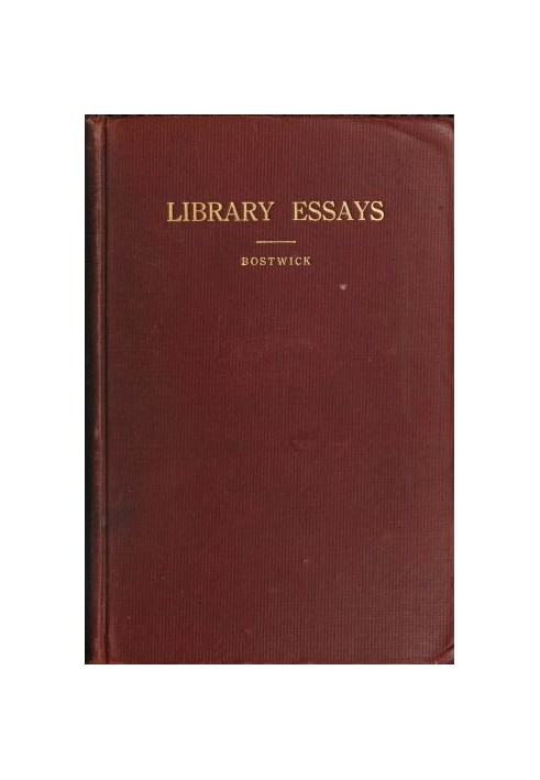 Library Essays; Papers Related to the Work of Public Libraries