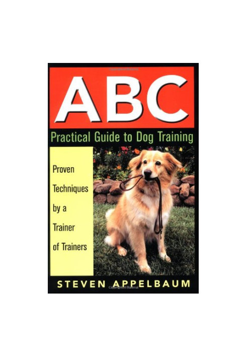 ABC Practical Guide to Dog Training