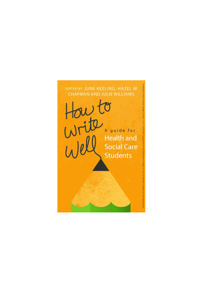 How to write well: a guide for health and social care students