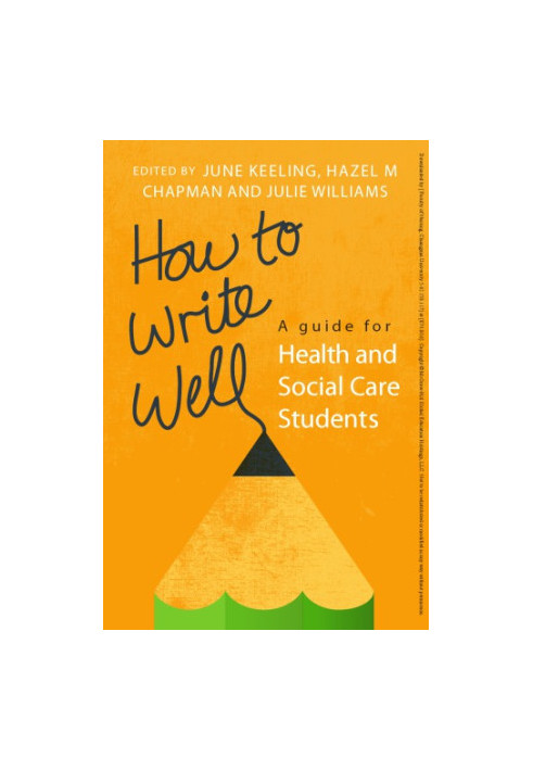 How to write well: a guide for health and social care students