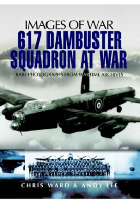 617 Dambuster Squadron at War