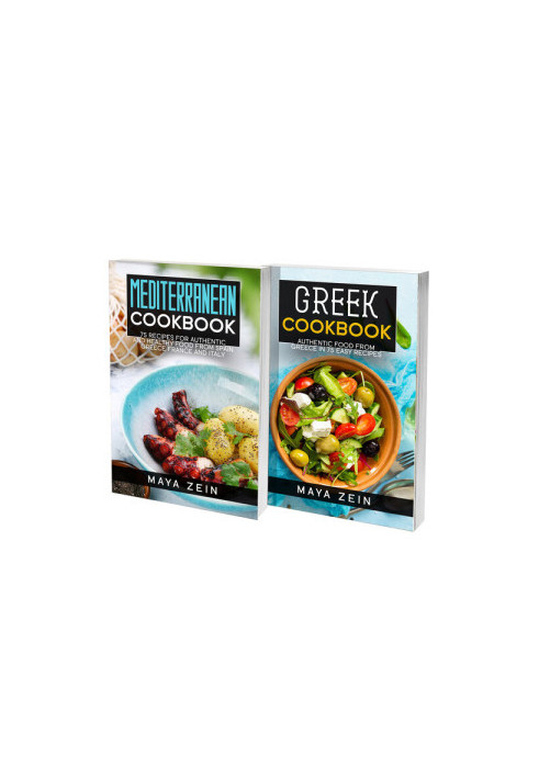 Mediterranean And Greek Cookbook: 2 Books In 1: 140 Healthy Recipes For Traditional European Food