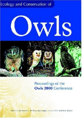 Ecology and Conservation of Owls: Proceedings of the Owls 2000 Conference
