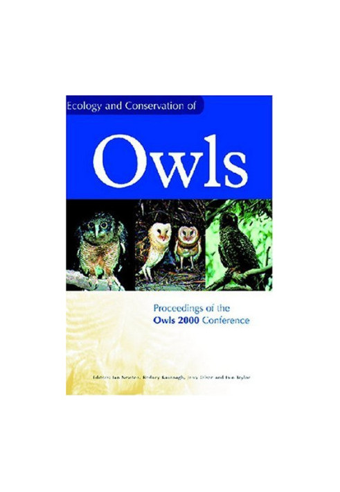 Ecology and Conservation of Owls: Proceedings of the Owls 2000 Conference