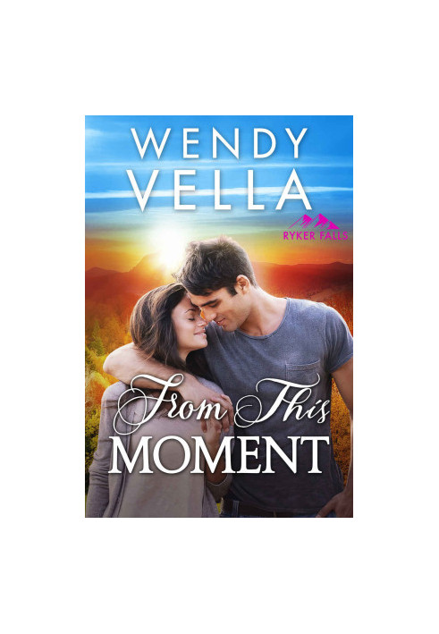 From This Moment (Ryker Falls Book 2)