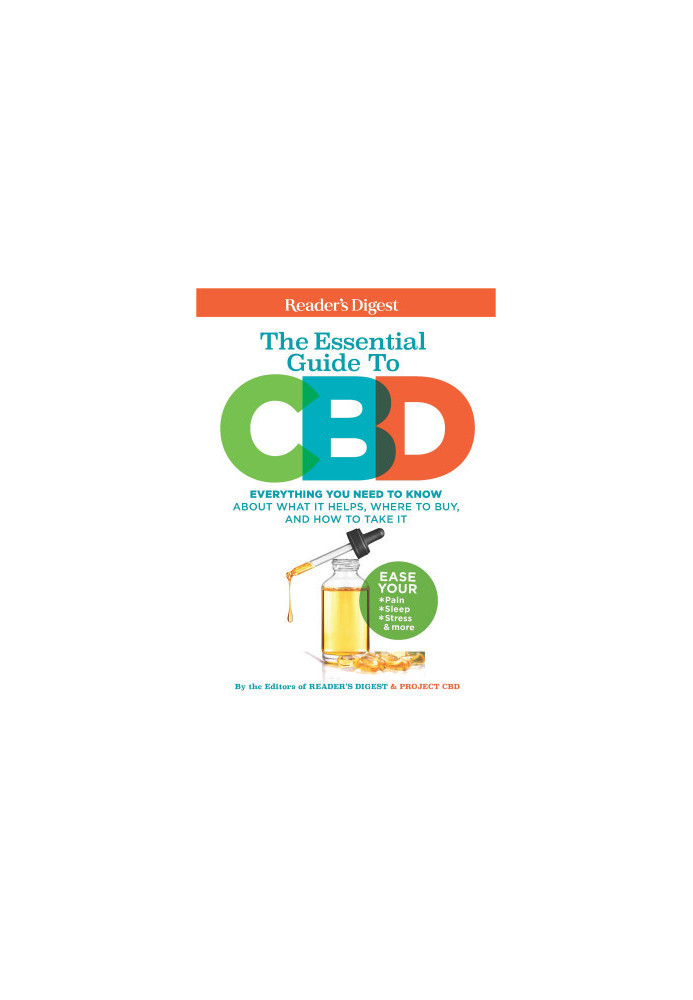 The Essential Guide to CBD: Everything You Need to Know About What It Helps, Where to Buy, And How to Take It
