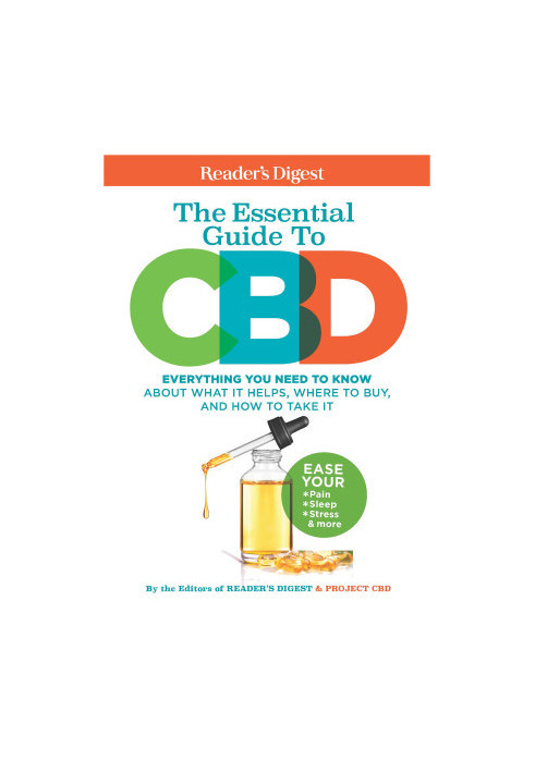 The Essential Guide to CBD: Everything You Need to Know About What It Helps, Where to Buy, And How to Take It