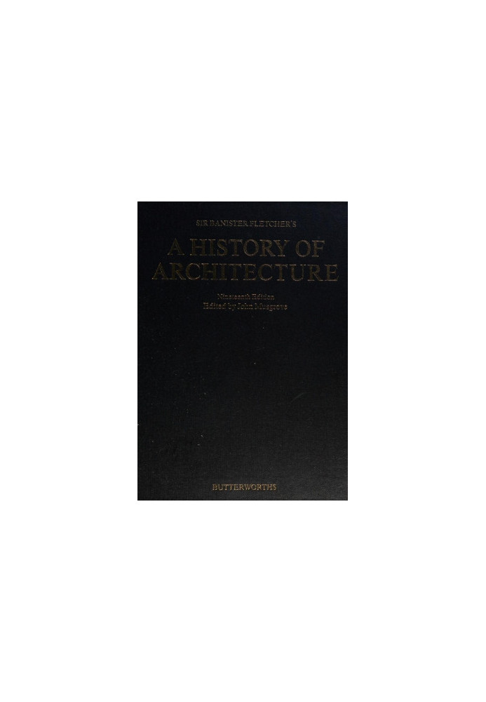 Sir Banister Fletcher's A history of Architecture