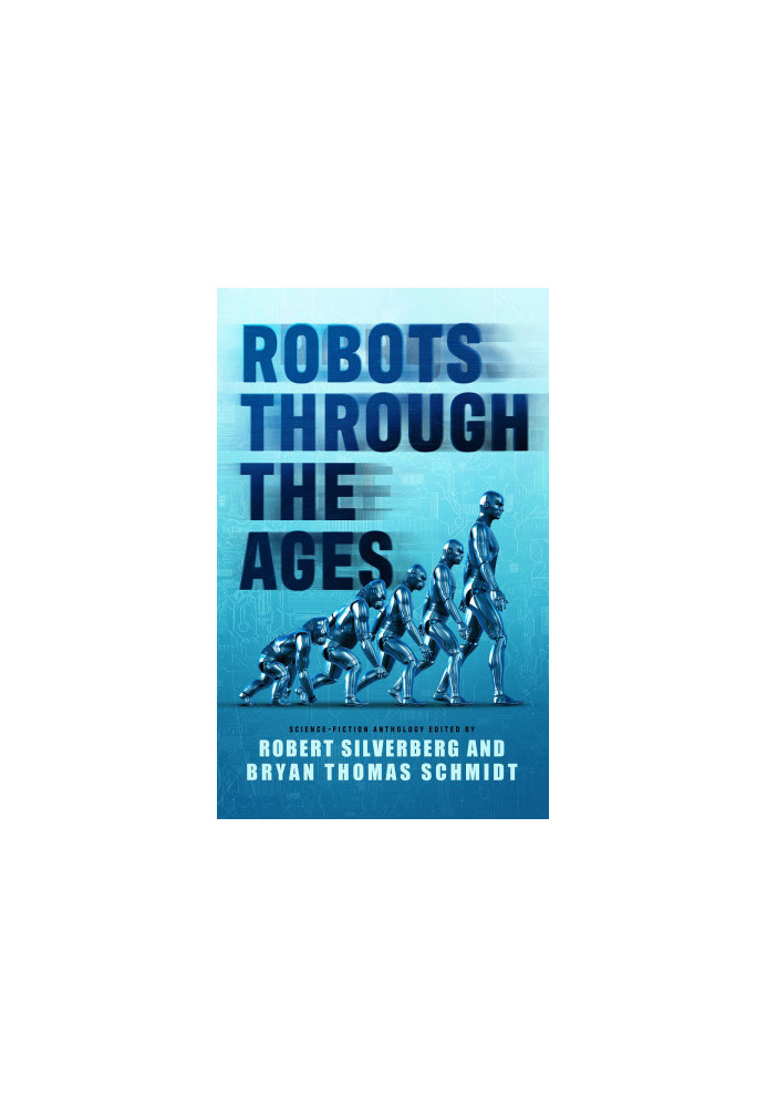 Robots Through the Ages - A Science Fiction Anthology