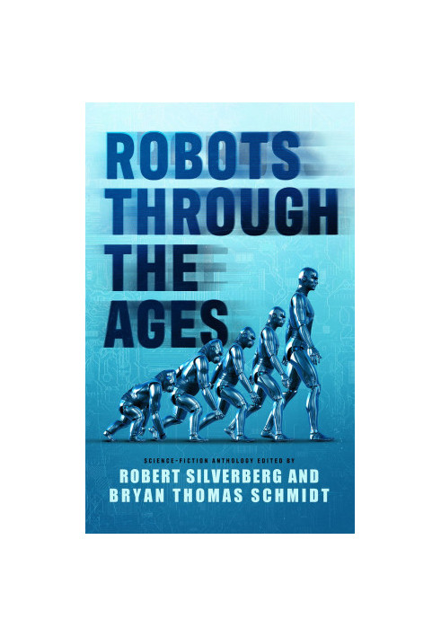 Robots Through the Ages - A Science Fiction Anthology