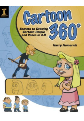 Cartoon 360: Secrets to Drawing Cartoon People