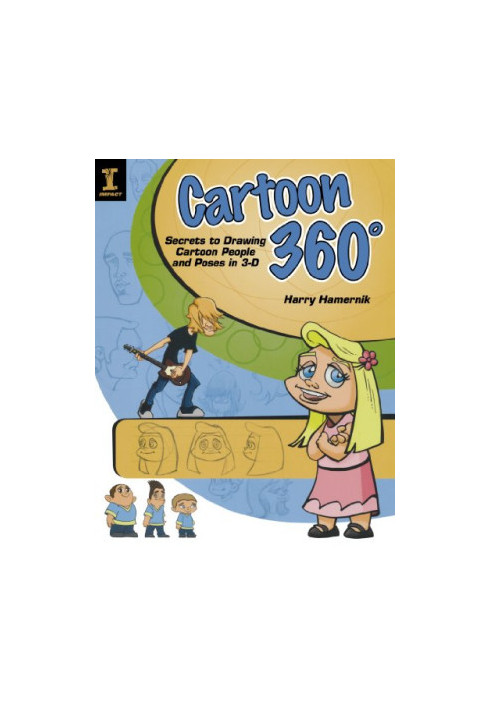 Cartoon 360: Secrets to Drawing Cartoon People