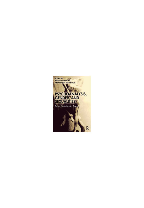 Psychoanalysis, Gender, and Sexualities. From Feminism to Trans