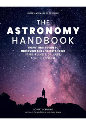 The Astronomy Handbook: The Ultimate Guide to Observing and Understanding Stars, Planets, Galaxies, and the Universe