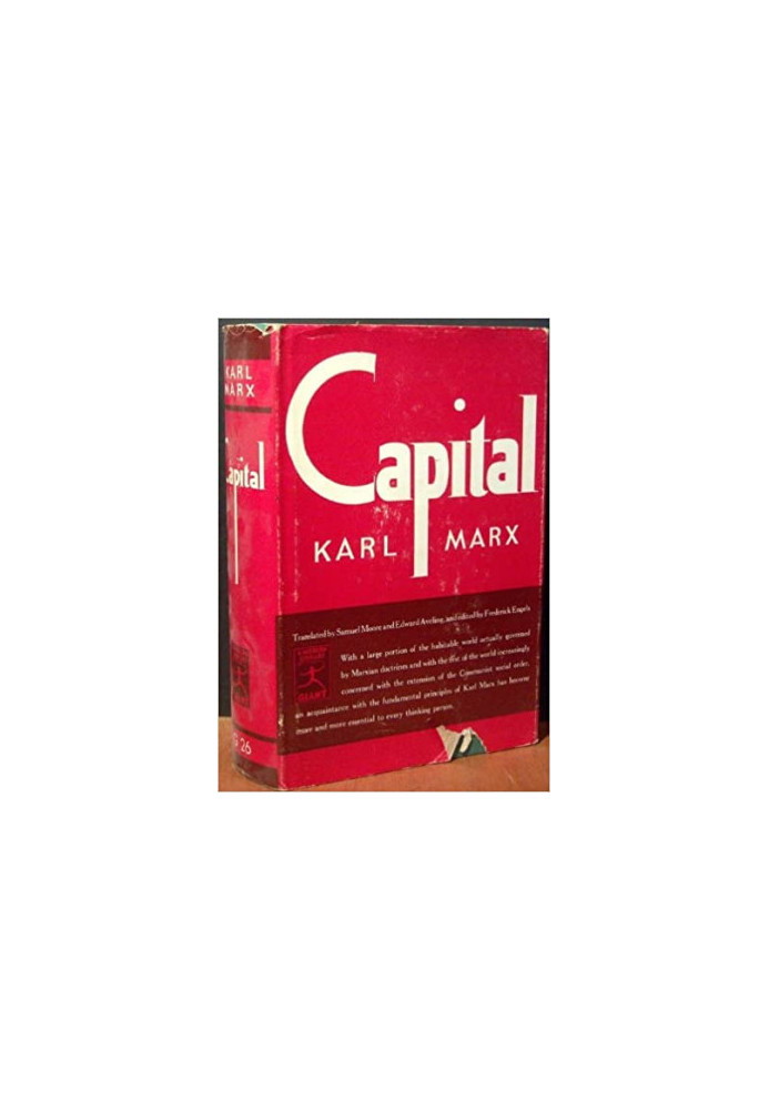 Capital: A Critique of Political Economy (Modern Library Giant: G26)