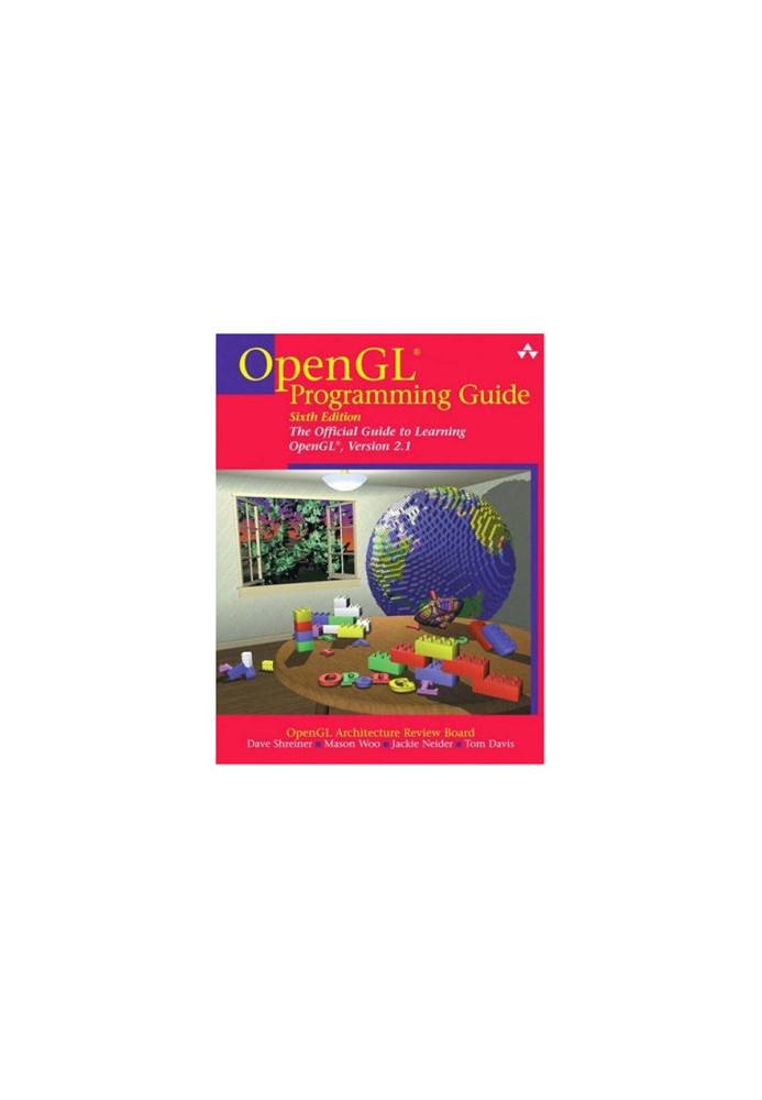 OpenGL(R) Programming Guide: The Official Guide to Learning OpenGL(R), Version 2.1 (6th Edition)
