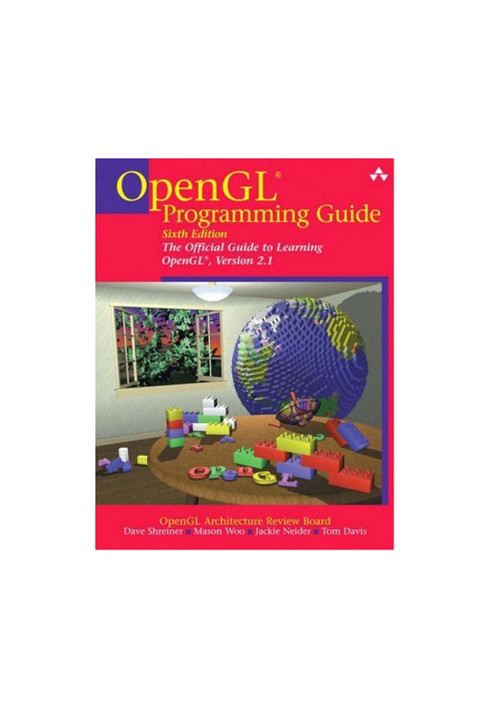 OpenGL(R) Programming Guide: The Official Guide to Learning OpenGL(R), Version 2.1 (6th Edition)
