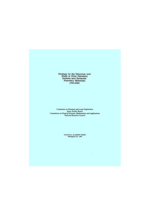 Strategy for the Detection and Study of Other Planetary Systems and Extrasolar Planetary Materials: 1990-2000