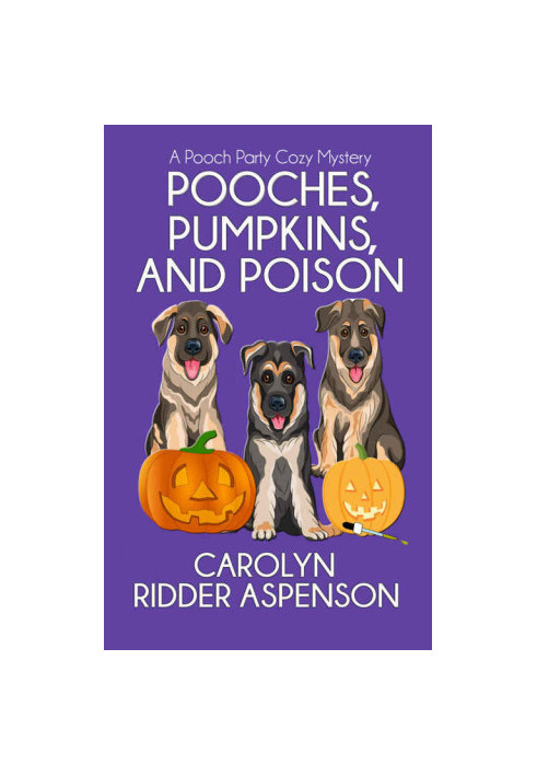 Pooches, Pumpkins, and Poison (Pooch Party Cozy Mystery 1)