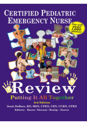 Certified Pediatric Emergency Nurse Review: Putting It All Together